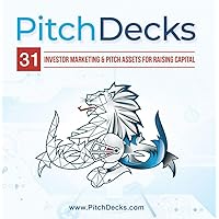 Pitch Decks: 31 Investor Marketing & Pitch Assets for Raising Capital