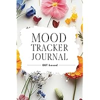 DBT-Based Mood Tracker Journal: Self-care diary with Effective Activities to Reduce Anxiety, Stress, or Depression - for Women and Teens DBT-Based Mood Tracker Journal: Self-care diary with Effective Activities to Reduce Anxiety, Stress, or Depression - for Women and Teens Paperback