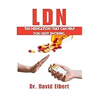 Low Dose Naltrexone: The Medication that Can Help You Quit Smoking. Low Dose Naltrexone: The Medication that Can Help You Quit Smoking. Kindle Paperback