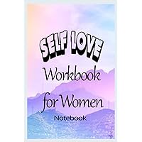 Notebook - The life-changing power of self-love with this workbook for women 77: Self-love_6in x 9in x 114 Pages White Paper Blank Journal with Black Cover Perfect Size