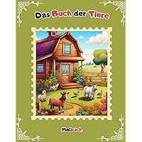 Das Buch der Tiere: ein Malbuch mit Tiermotiven (German Edition) Das Buch der Tiere: ein Malbuch mit Tiermotiven (German Edition) Paperback