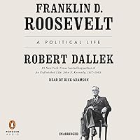 Franklin D. Roosevelt: A Political Life Franklin D. Roosevelt: A Political Life Audible Audiobook Paperback Kindle Hardcover Audio CD