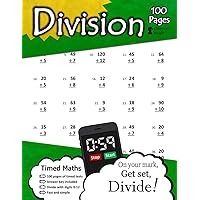Division: 100 Practice Pages - Timed Tests - Division Math Drills - KS2 Workbook - (Ages 7-11)