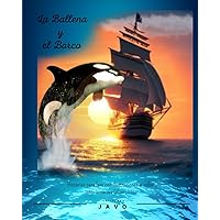 La ballena y el barco (Cuentos infantiles) (Spanish Edition) La ballena y el barco (Cuentos infantiles) (Spanish Edition) Kindle Paperback
