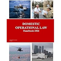 Domestic Operational Law Handbook 2024 Domestic Operational Law Handbook 2024 Paperback