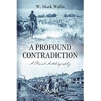 A Profound Contradiction: A Racial Autobiography A Profound Contradiction: A Racial Autobiography Paperback Kindle