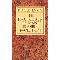 The Psychology of Man's Possible Evolution The Psychology of Man's Possible Evolution Paperback Audible Audiobook Kindle Hardcover Mass Market Paperback