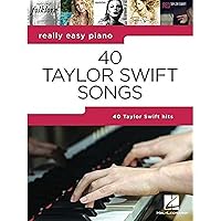 40 Taylor Swift Songs: Really Easy Piano Series with Lyrics & Performance Tips (Really Easy Piano; Hal Leonard) 40 Taylor Swift Songs: Really Easy Piano Series with Lyrics & Performance Tips (Really Easy Piano; Hal Leonard) Paperback Kindle Spiral-bound