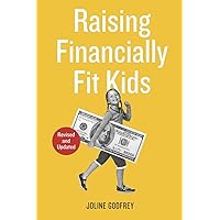 Raising Financially Fit Kids, Revised Raising Financially Fit Kids, Revised Paperback Kindle