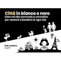 Città in bianco e nero. Libro ad alto contrasto e colorabile per neonati e bambini di ogni età: 34 Scenari di città internazionali, oltre 60 oggetti e ... (Il mondo in bianco e nero) (Italian Edition) Città in bianco e nero. Libro ad alto contrasto e colorabile per neonati e bambini di ogni età: 34 Scenari di città internazionali, oltre 60 oggetti e ... (Il mondo in bianco e nero) (Italian Edition) Paperback