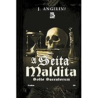A SEITA MALDITA: Solis Saeculorum (Portuguese Edition) A SEITA MALDITA: Solis Saeculorum (Portuguese Edition) Kindle Hardcover Paperback