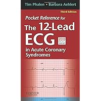 Pocket Reference for The 12-Lead ECG in Acute Coronary Syndromes, 3e Pocket Reference for The 12-Lead ECG in Acute Coronary Syndromes, 3e Paperback Kindle Printed Access Code