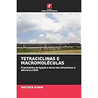 TETRACICLINAS E MACROMOLÉCULAS: Propriedades de ligação e danos das tetraciclinas à albumina e DNA (Portuguese Edition)