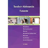 Tenofovir Alafenamide Fumarate; A Complete Guide