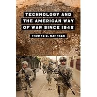 Technology and the American Way of War Since 1945 Technology and the American Way of War Since 1945 Kindle Paperback Hardcover
