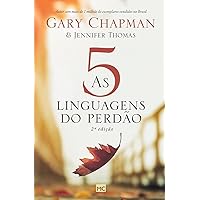 As 5 linguagens do perdão - 2a edição (Portuguese Edition) As 5 linguagens do perdão - 2a edição (Portuguese Edition) Paperback Kindle