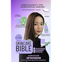Skincare Bible: Dermatologist Tips For Cosmeceutical Skincare (Beauty Bible Series) Skincare Bible: Dermatologist Tips For Cosmeceutical Skincare (Beauty Bible Series) Hardcover Kindle Paperback