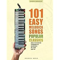 101 Easy Melodica Songs: Melodica sheet music for beginners 101 Easy Melodica Songs: Melodica sheet music for beginners Paperback Kindle Spiral-bound
