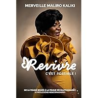 Revivre C'est Possible (French Edition)