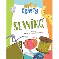 Sewing (Getting Crafty) Sewing (Getting Crafty) Kindle Library Binding Paperback