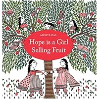 Hope Is a Girl Selling Fruit Hope Is a Girl Selling Fruit Hardcover Paperback