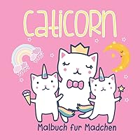 Caticorn Malbuch für Mädchen: 30 schöne magische Illustrationen zum Ausmalen für Kinder - Kidd's Malbücher Groß 8,5 x 8,5 Größe (German Edition)