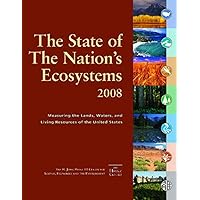 The State of the Nation's Ecosystems 2008: Measuring the Land, Waters, and Living Resources of The United States The State of the Nation's Ecosystems 2008: Measuring the Land, Waters, and Living Resources of The United States Hardcover Paperback