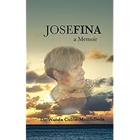 JOSEFINA: a Memoir JOSEFINA: a Memoir Paperback Kindle