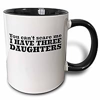 3dRose You Cant Scare Me I Have Three Daughters Two Tone Mug, 1 Count (Pack of 1), Black