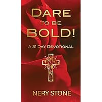 Dare to Be Bold!