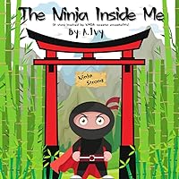 The Ninja Inside Me: A story inspired by NMDA receptor encephalitis The Ninja Inside Me: A story inspired by NMDA receptor encephalitis Paperback