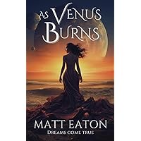 As Venus Burns: Sci-fi Fantasy Suspense (Out There Noir)