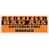 Certified Bad Ass Customer Care Manager | Occupation, Job, Career Gift idea | Weatherproof Sticker or Window Cling for applying on The Outside and Inside of The Window