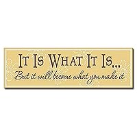 My Word! It is What It is…But It Will Become What You Make It Home Décor Wooden Signs,Yellow