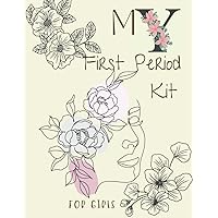My first Period Kit For Girls: Period Tracker for teenage girls from 10 to 12, Puberty Books & Clue Period Ovulation Tracker Log Book To Keep Track Of ... For Teens To Avoid Unpleasant Surprises.