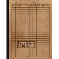 Coin Inventory Log Book: Logbook for Coin Collectors to Record and Keep Track of Your Coin Collection | Coin Collection Inventory Sheets | Coin Inventory Notebook |