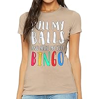 Funny Bingo Slim Fit T-Shirt - Best Quote Women's T-Shirt - Printed Slim Fit Tee