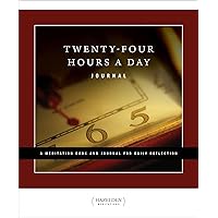 Twenty-Four Hours a Day Journal: A Meditation Book and Journal for Daily Reflection (Hazelden Meditations) Twenty-Four Hours a Day Journal: A Meditation Book and Journal for Daily Reflection (Hazelden Meditations) Paperback