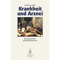 Krankheit und Arznei: Die Geschichte der Medikamente (German Edition) Krankheit und Arznei: Die Geschichte der Medikamente (German Edition) Paperback