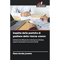 Impatto delle pratiche di gestione delle risorse umane (Italian Edition)