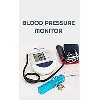 BLOOD PRESSURE MONITOR: LOG BLOOD PRESSURE MONITOR: LOG Paperback