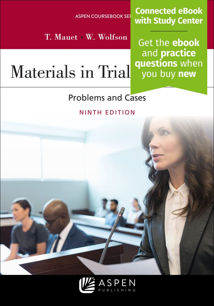 Materials in Trial Advocacy [Connected eBook] (Aspen Coursebook)