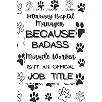 Veterinary Hospital Manager Gift :: Appreciation Gifts for Veterinary Hospital Manager Funny Blank Lined Notebook Journal To Write In For Women Thank ... & Birthday Gifts For Coworkers Woman Friends