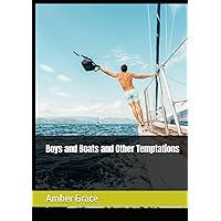 Boys and Boats and Other Temptations Boys and Boats and Other Temptations Kindle Hardcover Paperback