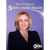 Dr. Lori Mosca's 3 Keys to Heart Health