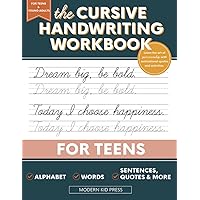 The Cursive Handwriting Workbook for Teens: Learn the Art of Penmanship in this Cursive Writing Practice book with Motivational Quotes and Activities for Young Adults and Teenagers The Cursive Handwriting Workbook for Teens: Learn the Art of Penmanship in this Cursive Writing Practice book with Motivational Quotes and Activities for Young Adults and Teenagers Paperback Spiral-bound