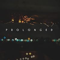 PROLONGED (RECENDEZ SOUNDTRACK) PROLONGED (RECENDEZ SOUNDTRACK) MP3 Music