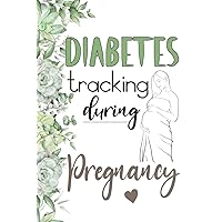 Diabetes Tracking During Pregnancy: Daily Food Diary for Gestational Diabetes, Blood Glucose Monitoring, Doctor appointments, Blood Pressure & Medications Tracker For Pregnant Women