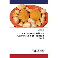 Response of PGR on Germination of Jackfruit Seed Response of PGR on Germination of Jackfruit Seed Paperback