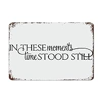 in These Moments Time Stood Still Hanging Sign Photo Collage Metal Sign Metal Tin Sign Motivational Wall Art Rustic Wall Decorations for Living Room Kitchen Wall Hanging Signs Wall Sign 30cmx45cm